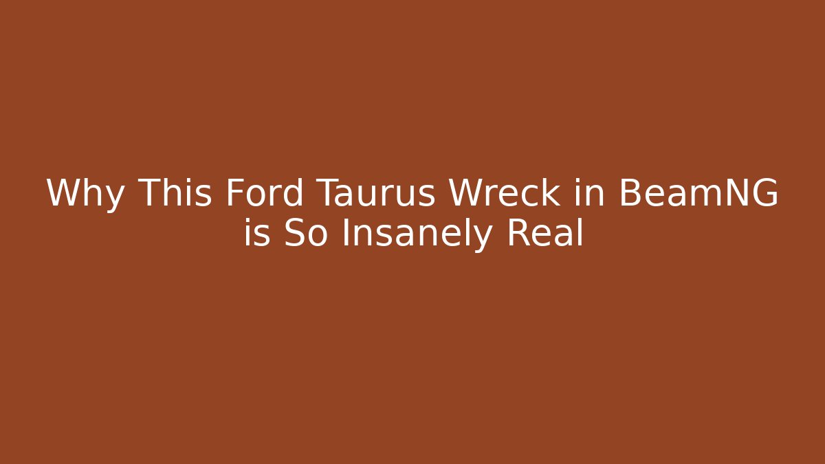 Why This Ford Taurus Wreck in BeamNG is So Insanely Real