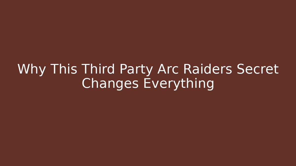 Why This Third Party Arc Raiders Secret Changes Everything - Buddy Program