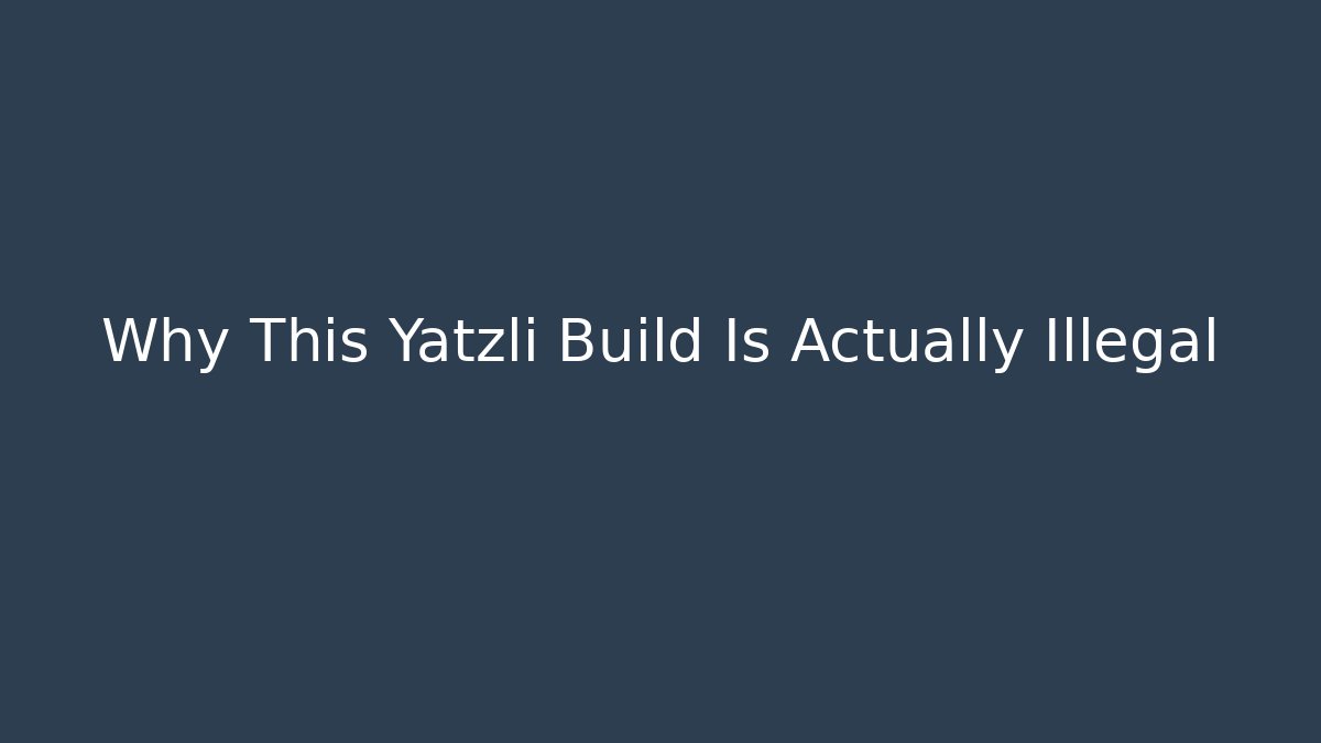 Why This Yatzli Build Is Actually Illegal