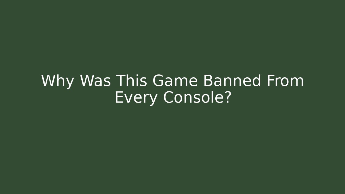 Why Was This Game Banned From Every Console? - Buddy Program