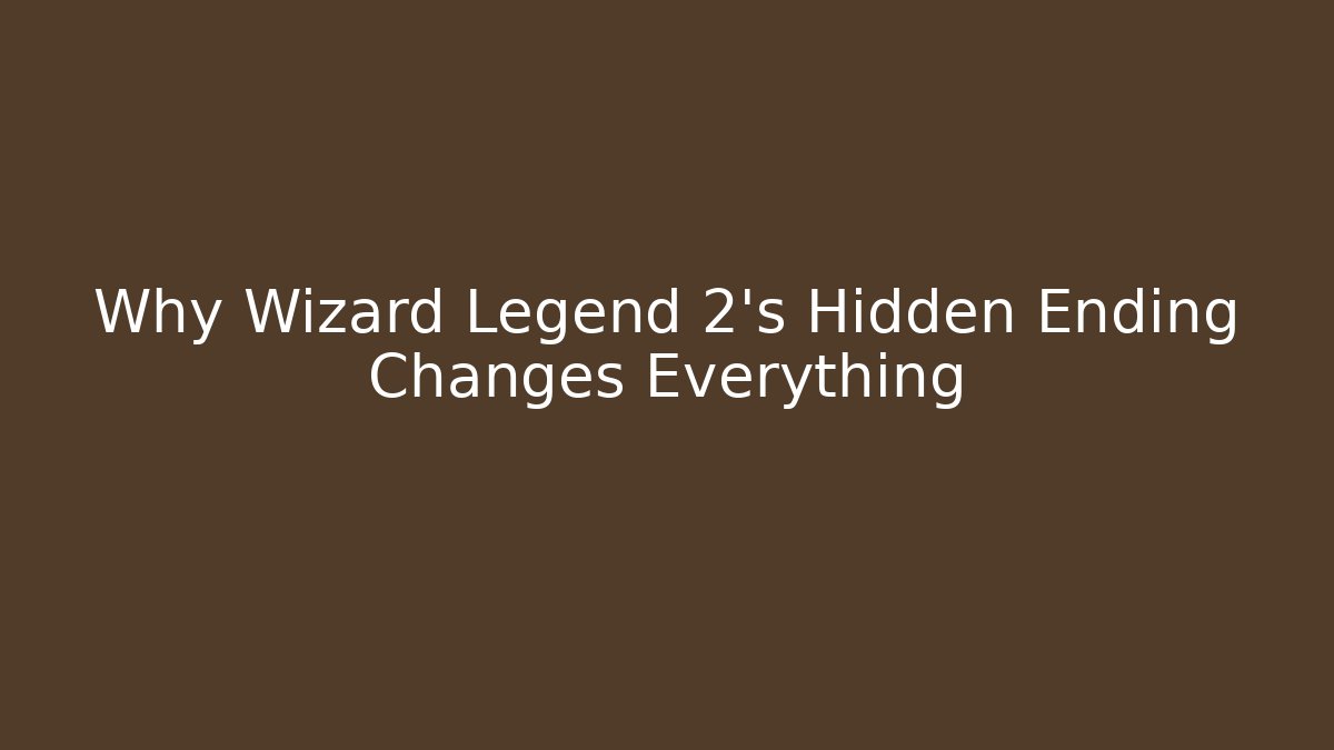 Why Wizard Legend 2's Hidden Ending Changes Everything