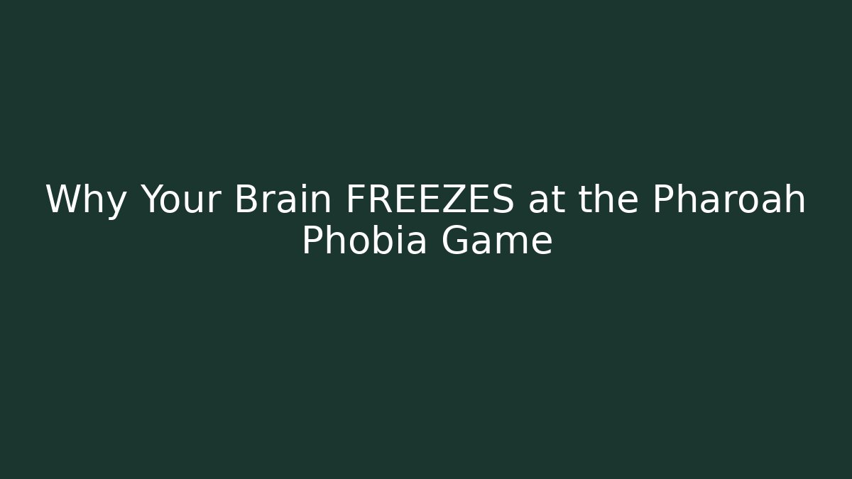 Why Your Brain FREEZES at the Pharoah Phobia Game