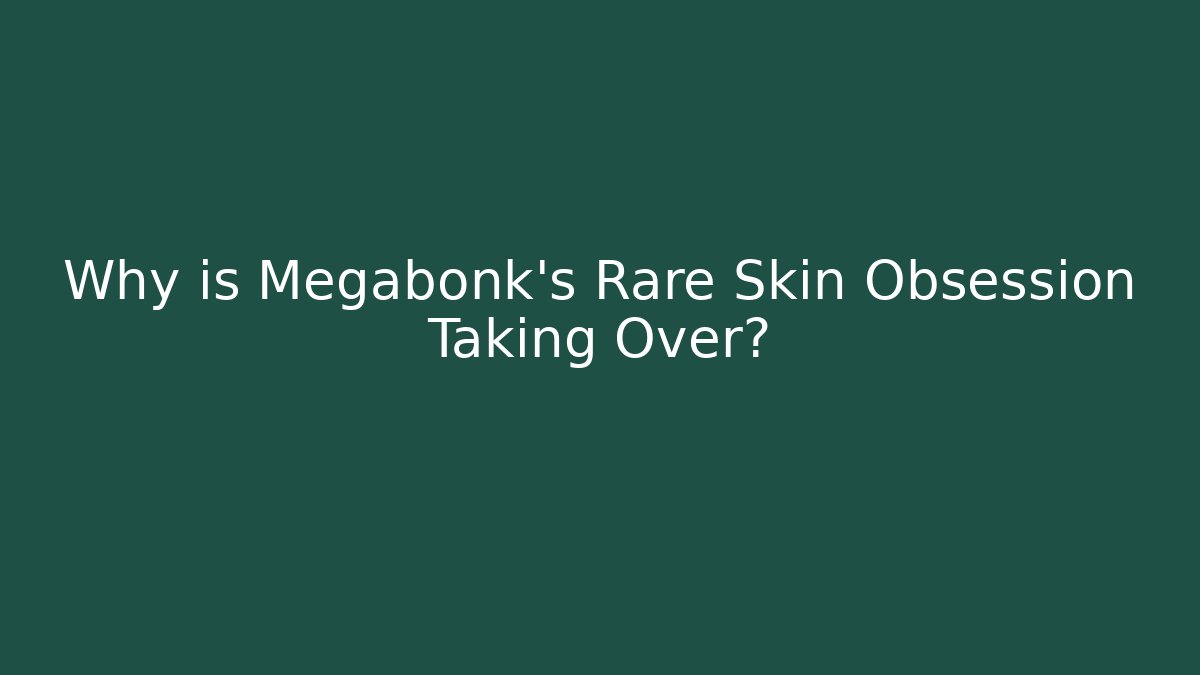 Why is Megabonk's Rare Skin Obsession Taking Over? - Buddy Program