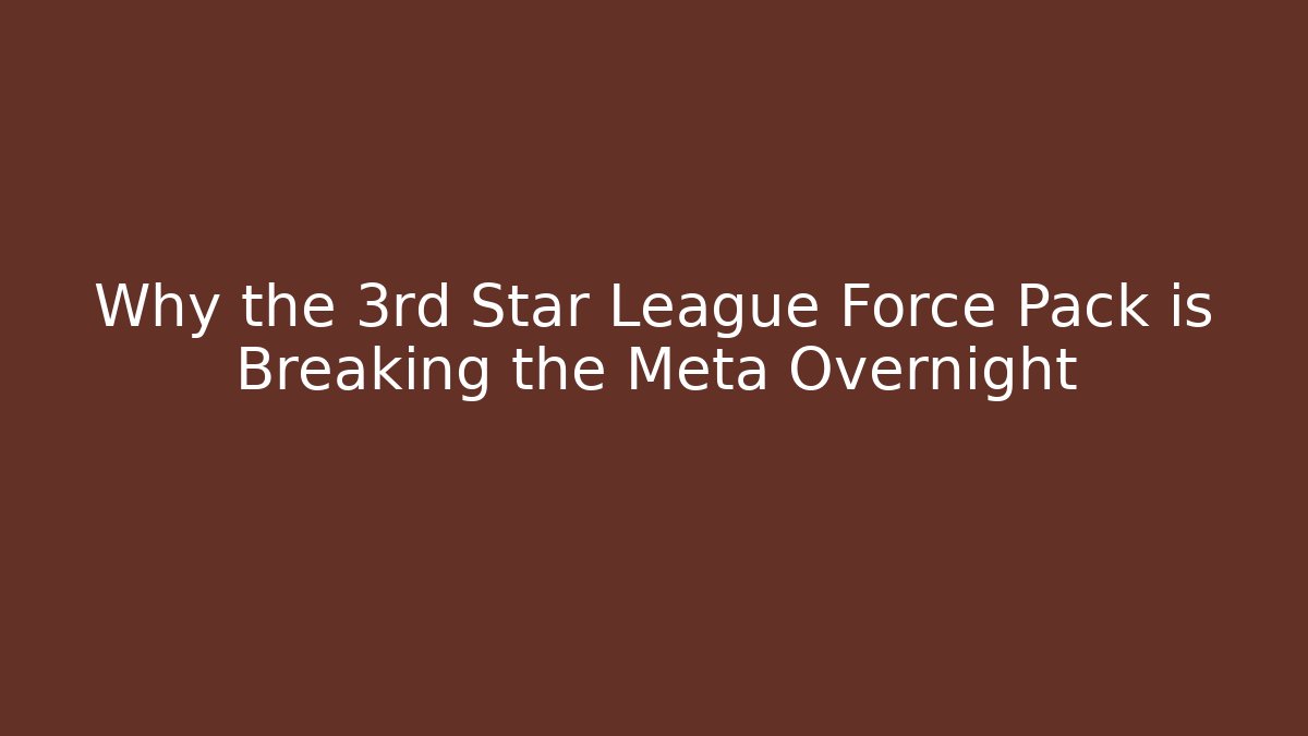 Why the 3rd Star League Force Pack is Breaking the Meta Overnight - Buddy Program