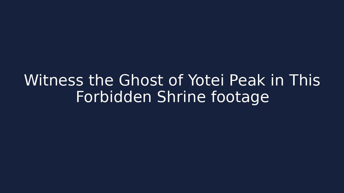 Witness the Ghost of Yotei Peak in This Forbidden Shrine footage