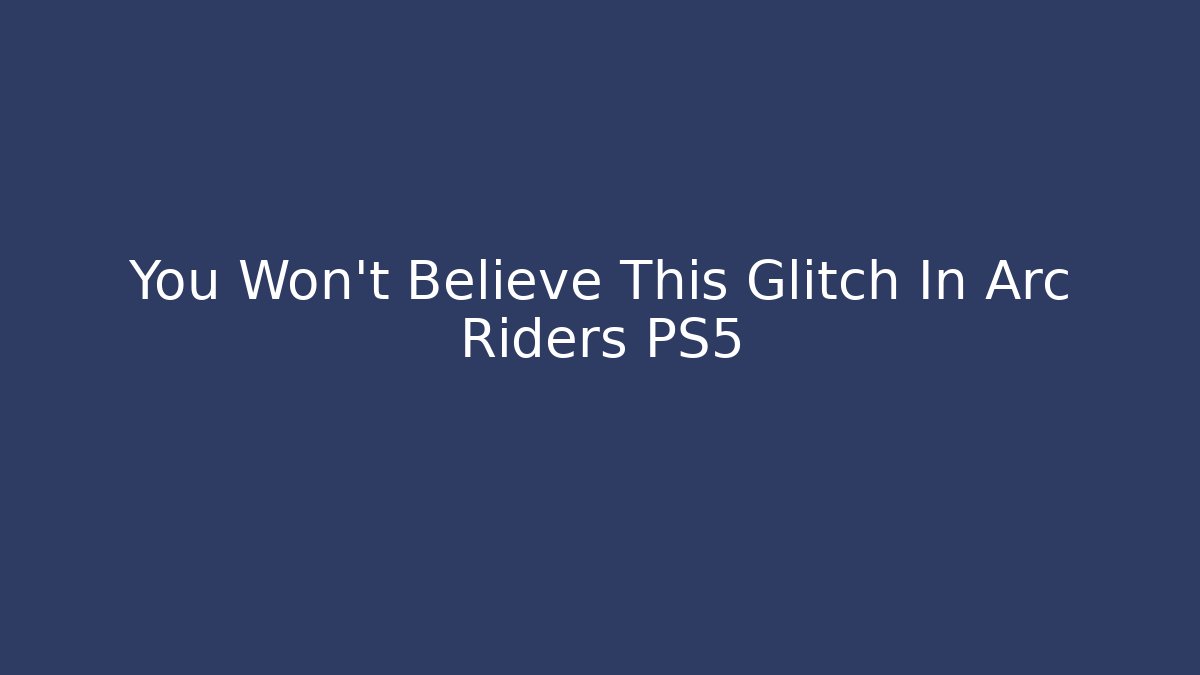 You Won't Believe This Glitch In Arc Riders PS5