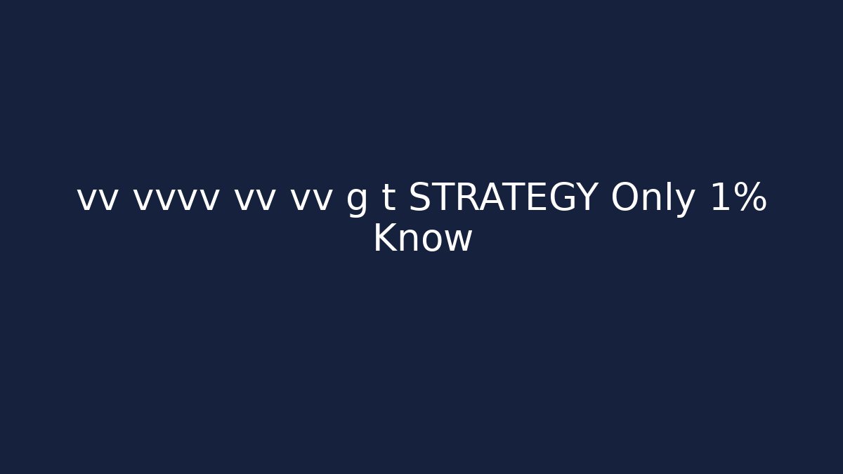 vv vvvv vv vv g t STRATEGY Only 1% Know - Buddy Program