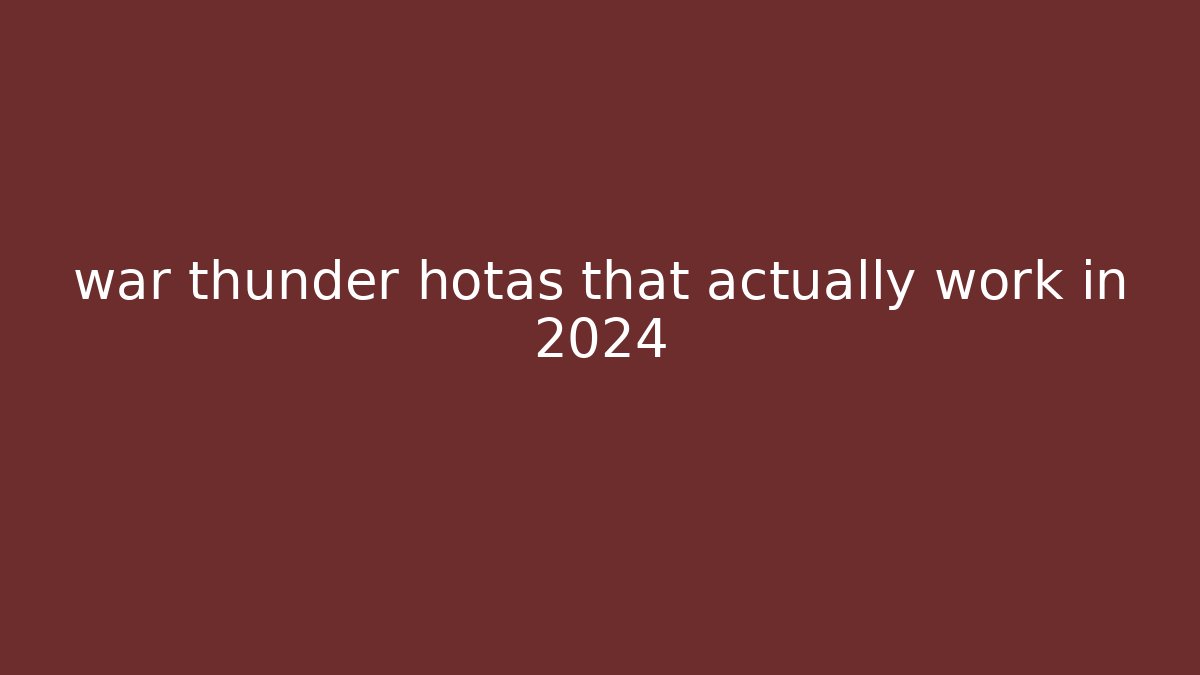 war thunder hotas that actually work in 2024